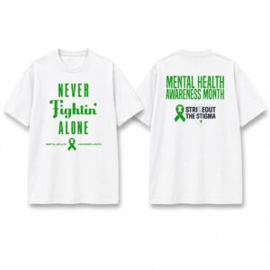 2026 Phillies Never Fightin Alone Mental Health Awareness Shirt Giveaway