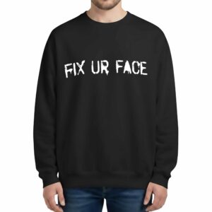 Machine Gun Kelly Fix Ur Face Sweatshirt