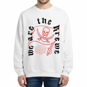 2026 Tampa Bay Buccaneers We Are The Krewe T Shirt 2026 Tampa Bay Buccaneers We Are The Krewe Sweatshirt