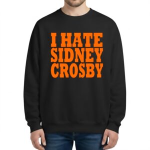 I Hate Sidney Crosby Sweatshirt
