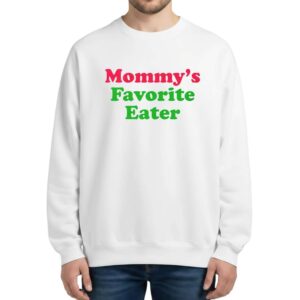Mommy's Favorite Eater Sweatshirt