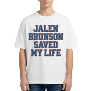 Jalen Brunson Saved My Life T Shirt