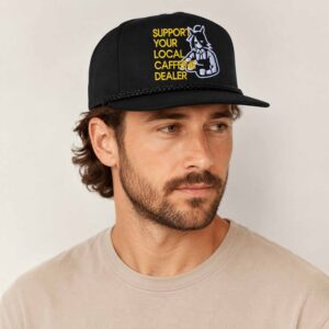 Support Your Local Caffeine Dealer Hat 1
