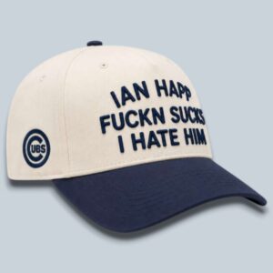 Cubs Ian Happ Fuckn Sucks I Hate Him Hat