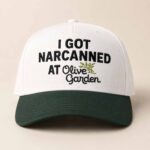 I Got Narcanned At The Olive Garden Hat