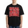 Luis J Gomez Real Ass Dude T Shirt