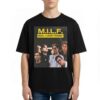 MILF Man I Love Frank T Shirt