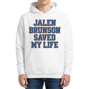 Jalen Brunson Saved My Life Hoodie