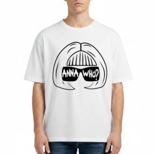 Anna Wintour Anna Who T Shirt