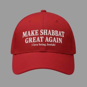 Make Shabbat Great Again I Love Being Jewish Hat