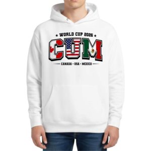 2026 World Cup Cum Canada USA Mexico Hoodie