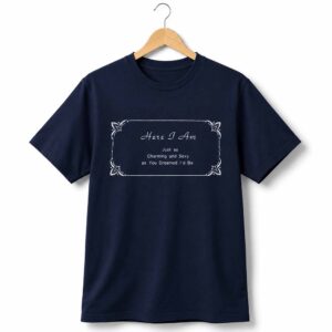Harry Style With Here I Am Just As Charming Shirt