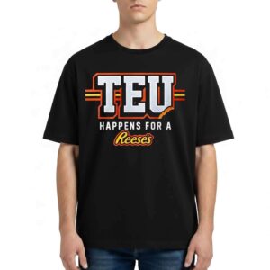 Travis Kelce TEU Happens For A Reeses T Shirt