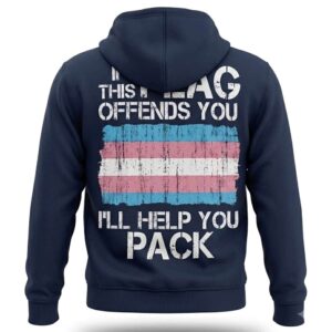 If This Flag Offends You I'll Help You Pack Hoodie