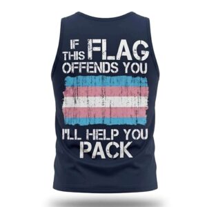 If This Flag Offends You I'll Help You Pack Tank Top
