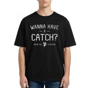 Paul Saints Wanna Have A Catch Maybe This Is Heaven T Shirt