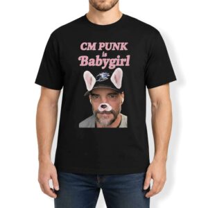 CM Punk Is Babygirl T Shirt