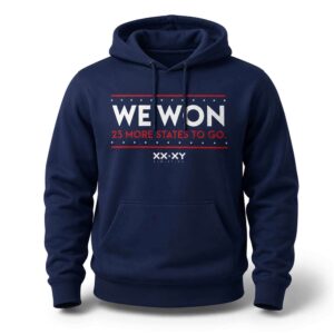 We Won 23 More States To Go Hoodie