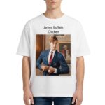 James Buffalo Wild Chicken Shirt